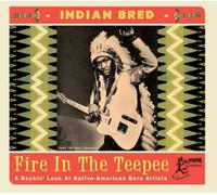 indian bred - fire in the teepee