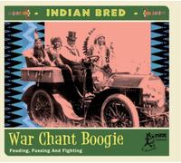 Various Artists Indian Bred: War Chant Boogie: Feuding, Fussing and Fightin (CD)