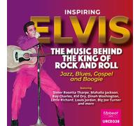 Various Artists Inspiring Elvis: The Music Behind the King of Rock and Roll (CD)
