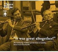 Various Artists - It Was Great Altogether! The Continuing Tradition Of Irish Music In London by Various Artists