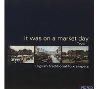 Various Artists - It Was On A Market Day: Two by Various Artists
