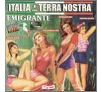 Various Artists - Italia Terra Nostra: Emigrante