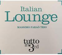 Massimo Farao Trio - Italian Lounge: Tutto In - 3 Cd