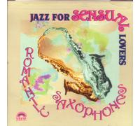 Various Artists - Jazz for Sensual Lovers: Romantic Saxophone
