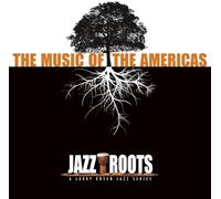 Artisti Vari – Jazz Roots: La musica delle Americhe – CD