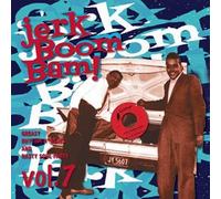 VARIOUS ARTISTS - JERK BOOM BAM - VOL.7 - GREASY RHYTHM SOUL PARTY - - K72z