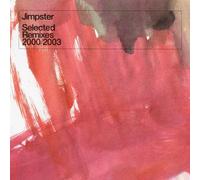 Various Artists - Jimpster Selected Remixes 2000/2003