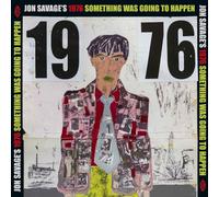Various Artists - Jon Savage's 1976 Something Was Going To Happen