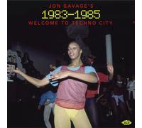 Various Artists Jon Savage's 1983-1985: Welcome to Techno City (CD) Album