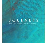 Various Artists - Journeys - Escape. Sleep. Relax. Repeat.