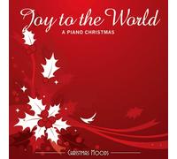 Various Artists - Joy to The World: Piano Christmas
