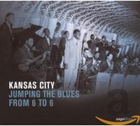 Various Artists - Kansas City: Jumping the Blues from 6 to 6
