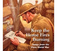 Various Artists Keep the Home Fires Burning: Songs from the First World War (CD)
