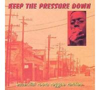 Various Artists Keep the Pressure Down: Essential Roots Reggae Rarities (CD)