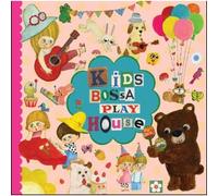 VARIOUS ARTISTS - Kids Bossa Playhouse