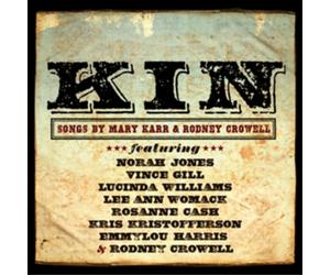 Various Artists Kin: Songs By Mary Karr & Rodney Crowell (CD) Album