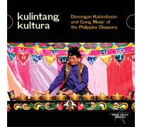 Various Artists Kulintang Kultura: Danongan Kalanduyan and Gong Music of th (CD)