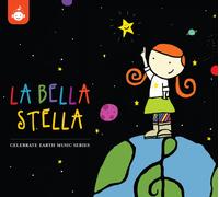 VARIOUS ARTISTS La Bella Stella - The Celebrate Earth Children's Music Seri (CD)