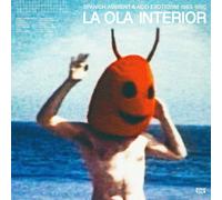Various Artists La Ola Interior Spanish Ambient & Acid Exoticism 1983 - 1990