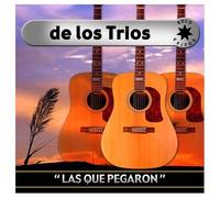 Various Artists - Las Que Pegaron de Los Trios