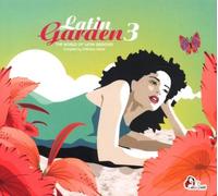 Various Artists - Latin Garden, Vol. 3