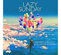 Various Artists Lazy Sunday - Greatest Chillou (CD)