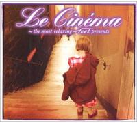 Various Artists - Le Cinema: Relax Your Mind