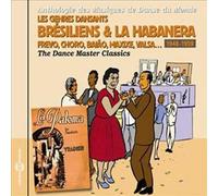 Various Artists Les Genres Dansants Brésiliens & La Habanera: Frevo, Choro, (CD)