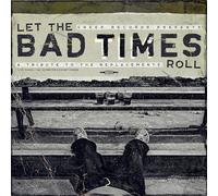 VARIOUS ARTISTS - LET THE BAD TIMES ROLL A TRIBUTE TO THE REPLACEMENTS - E72z