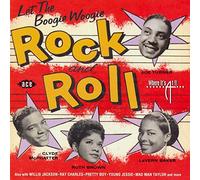 Various Artists - Let The Boogie Woogie Rock N Roll
