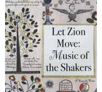 Various Artists - Let Zion Move: Music Of The Shakers