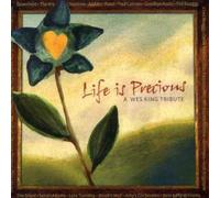 Various Artists - Life Is Precious/Wes King Tribute