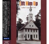 Various Artists - Lift Him Up-Southern Gospel 1947-50
