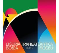 Various Artists - Liguria transatlantica / Bossa figgeu