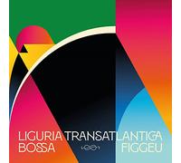 Various Artists - Liguria transatlantica / Bossa figgeu