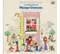 Like Someone I Know: A Celebration Of Margo Guryan