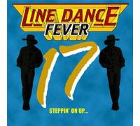 Various Artists - Line Dance Fever Vol.17: Steppin' on Up...