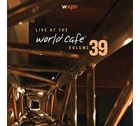Various Artists - Live at the World Cafe 39