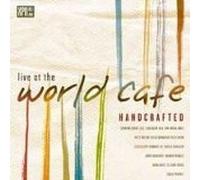 Various Artists - Live at the World Cafe: Handcrafted (UK Import)
