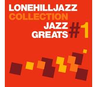 Various Artists Lone Hill Jazz Collection - Jazz Greats Vol. 1 (CD)