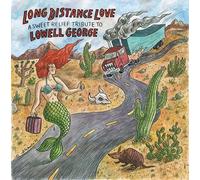 Various Artists Long Distance Love: A Sweet Relief Tribute to Lowell George (CD)