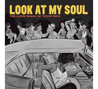 Various Artists Look at My Soul: The Latin Shade of Texas Soul (Vinyl LP)