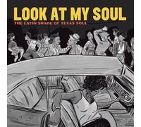 Various Artists Look at My Soul: The Latin Shade of Texas Soul (Vinyl LP)