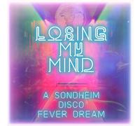Various Artists Losing My Mind: A Sondheim Disco Fever Dream / Var