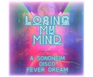 Various Artists Losing My Mind: A Sondheim Disco Fever Dream / Var (CD)