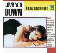Various Artists - Love You Down: Booty Bass Ballads 99