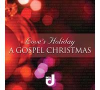 Various Artists - Love's Holiday: A Gospel Christmas