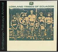 Various Artists - Lowland Tribes Of Ecuador