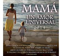 Various Artists - Mama Un Amor Universal 2014