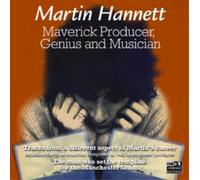 Hannett, Martin - Maverick Producer, Genius And Musicians
